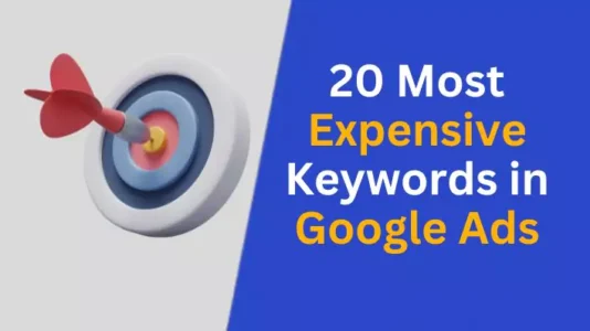 How Does Google Make Money? The 20 Most Expensive Keywords in Google Ads 2025