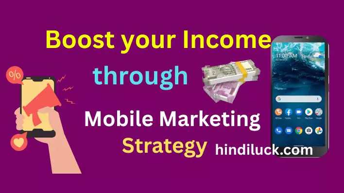 How to do Mobile Marketing Strategy: Get complete information, take your business to the sky