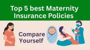 Top 5 best Maternity Insurance Policies 2025: जानिए कौन सी पॉलिसी आपके लिए सबसे अच्छी है, उनके लाभ और कवरेज।