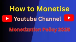 How to Monetize YouTube Channel | YouTube Monetization Policy 2025
